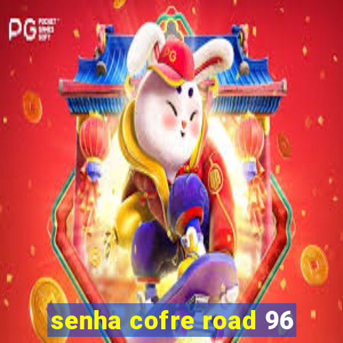 senha cofre road 96